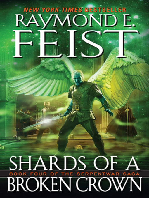 Title details for Shards of a Broken Crown by Raymond E. Feist - Wait list